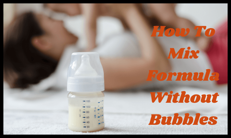 How To Mix Formula Without Bubbles