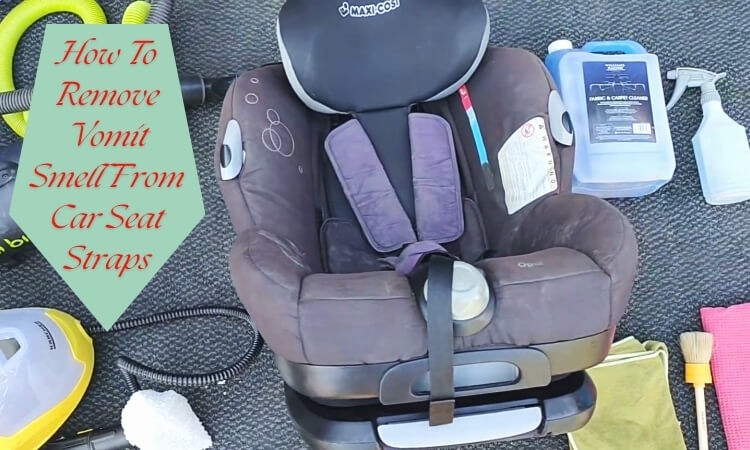 How To Remove Vomit Smell From Car Seat Straps